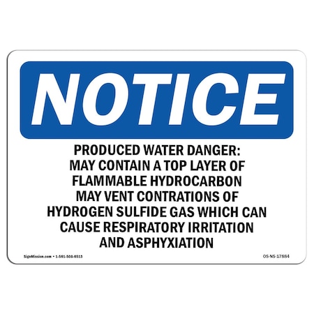 Signmission OSHA Notice Sign, 3.5" Height, Produced Water Danger May Contain A Top Sign, Landscape, 10PK OS-NS-D-35-L-17884-10PK